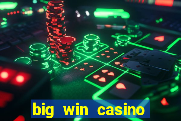 big win casino free slots