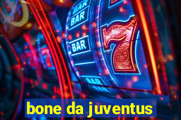 bone da juventus