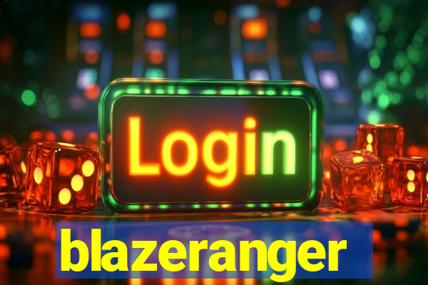 blazeranger