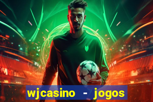 wjcasino - jogos slots premium