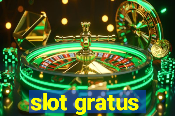 slot gratus