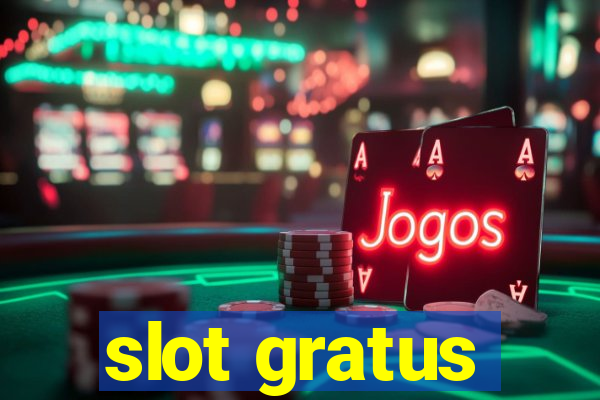 slot gratus