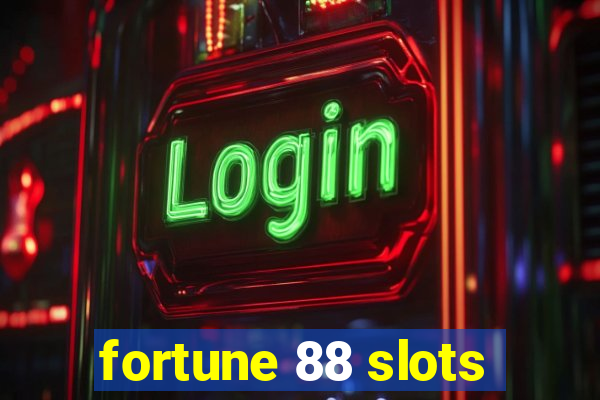 fortune 88 slots