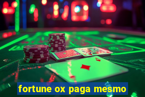 fortune ox paga mesmo