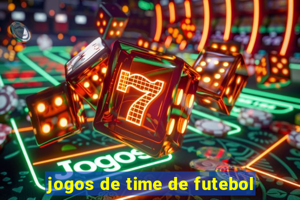 jogos de time de futebol