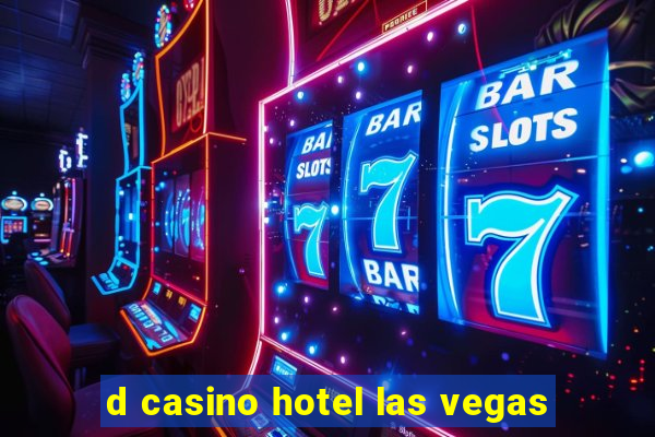 d casino hotel las vegas