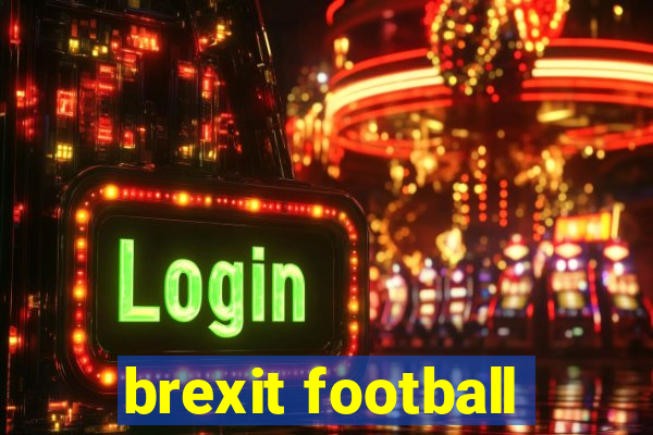 brexit football