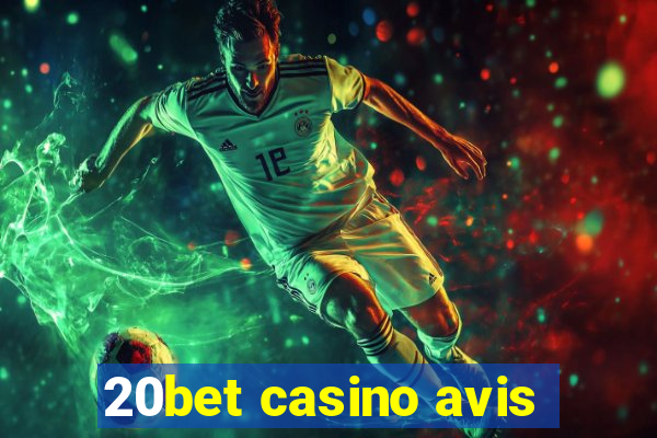 20bet casino avis