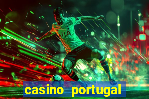 casino portugal fortune tiger