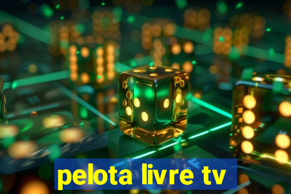 pelota livre tv