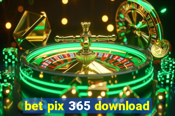 bet pix 365 download