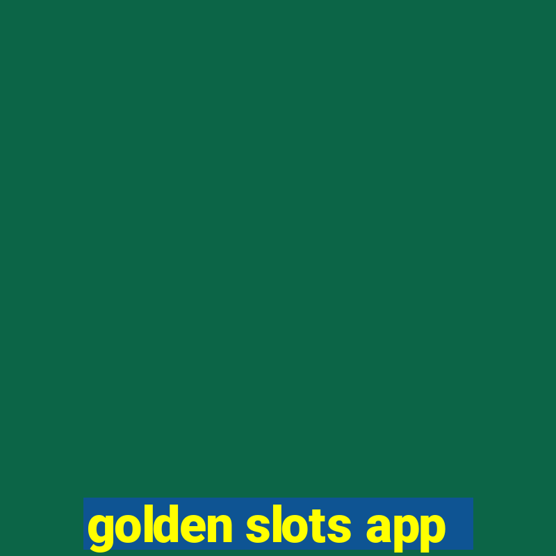 golden slots app