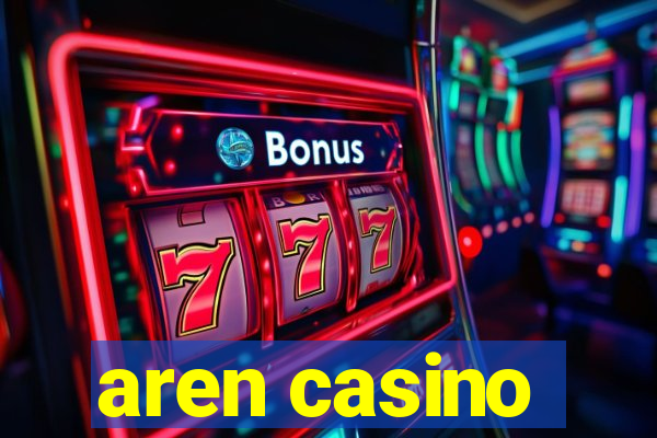 aren casino