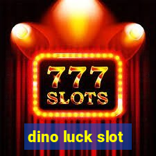 dino luck slot