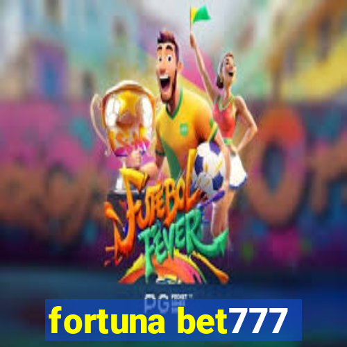 fortuna bet777