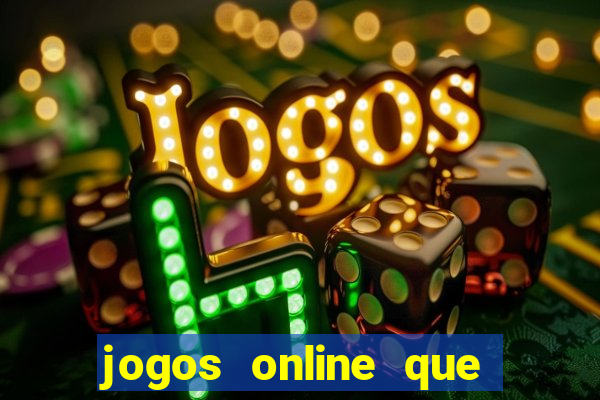 jogos online que ganha dinheiro de verdade