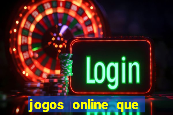 jogos online que ganha dinheiro de verdade