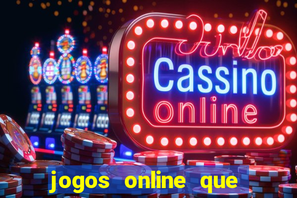 jogos online que ganha dinheiro de verdade