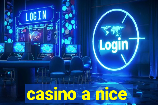 casino a nice