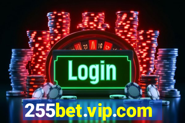 255bet.vip.com