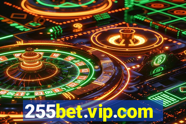 255bet.vip.com