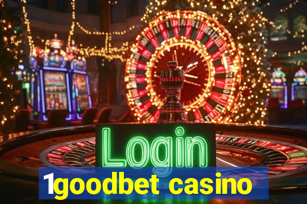 1goodbet casino