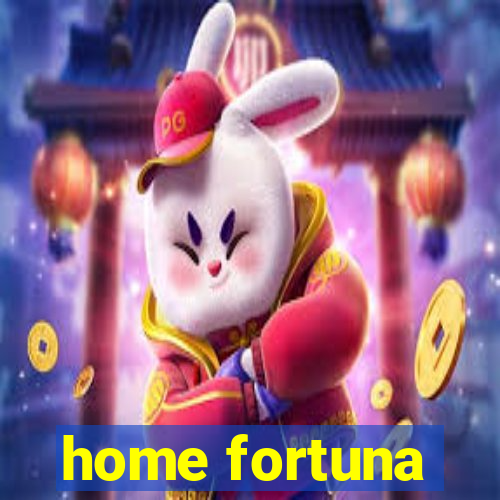 home fortuna