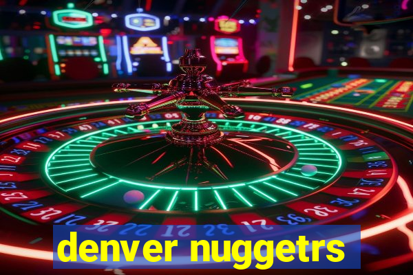 denver nuggetrs