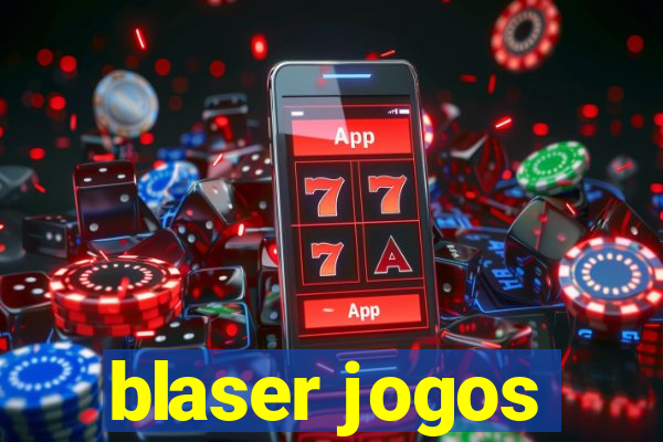 blaser jogos