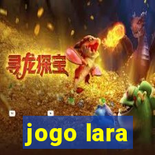 jogo lara