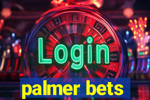 palmer bets