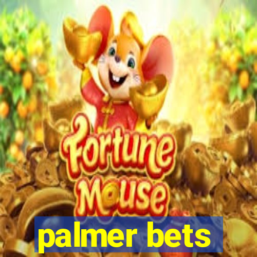 palmer bets