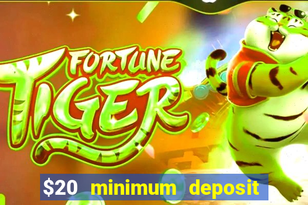 $20 minimum deposit casino canada