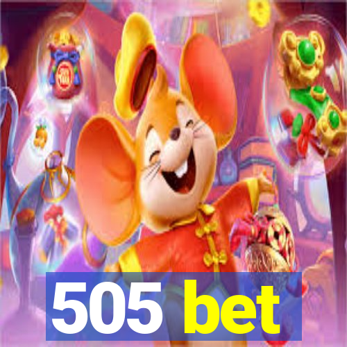 505 bet