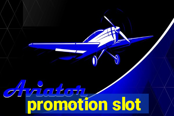 promotion slot