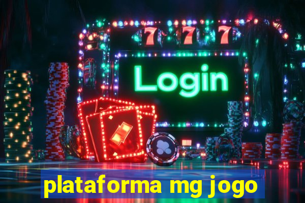 plataforma mg jogo