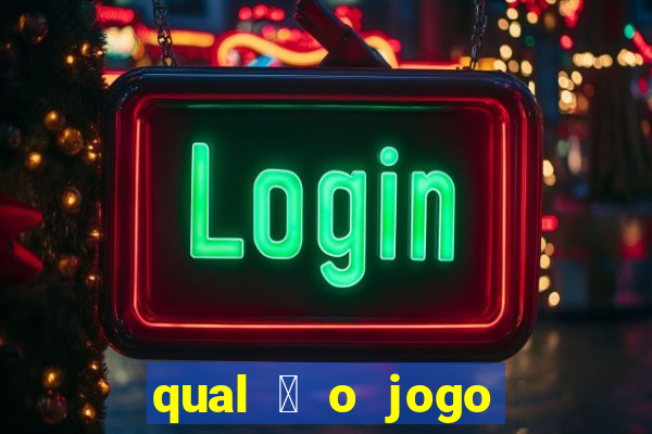 qual 茅 o jogo do tigrinho