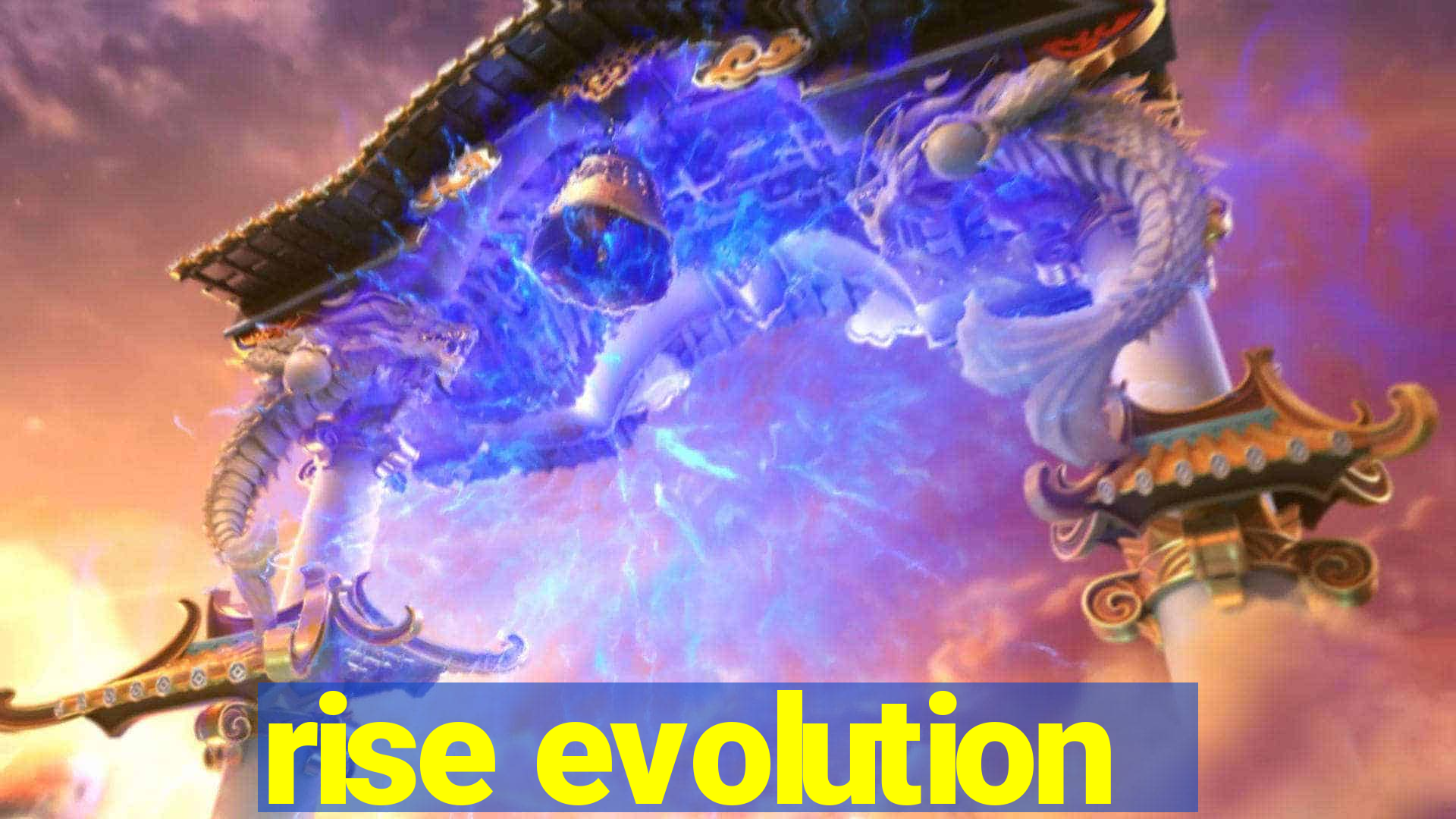 rise evolution