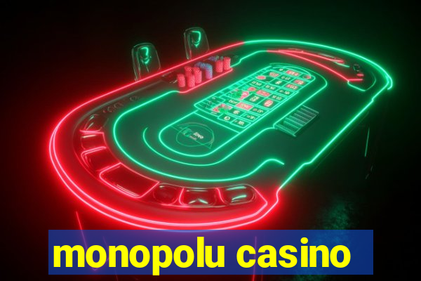 monopolu casino