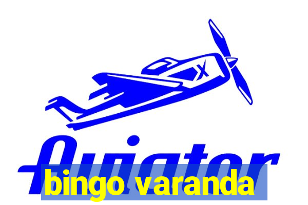 bingo varanda