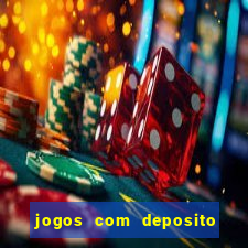 jogos com deposito minimo 1 real