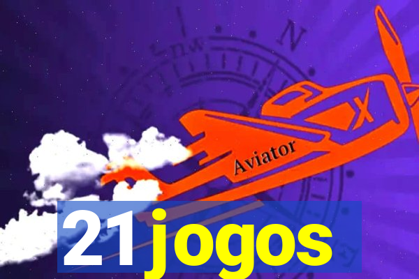 21 jogos