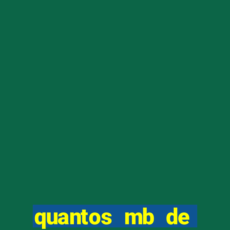 quantos mb de internet é bom para jogar