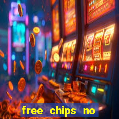 free chips no deposit casino