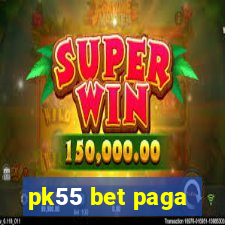 pk55 bet paga