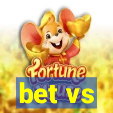 bet vs