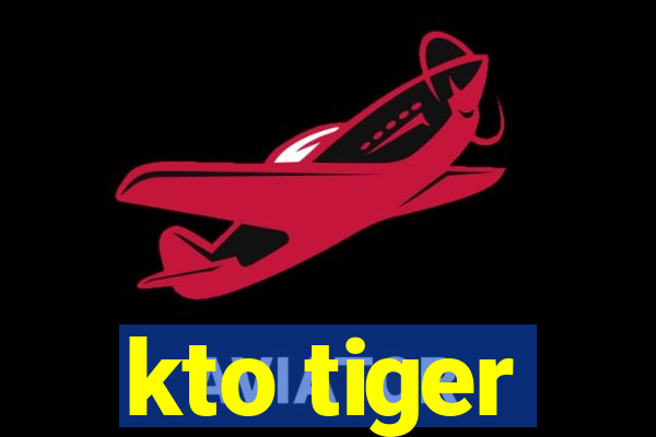 kto tiger