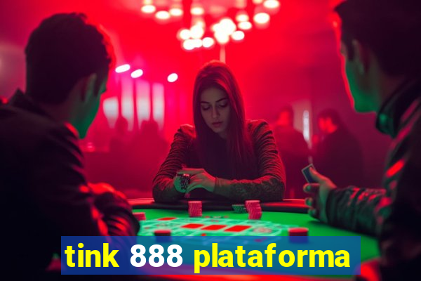 tink 888 plataforma