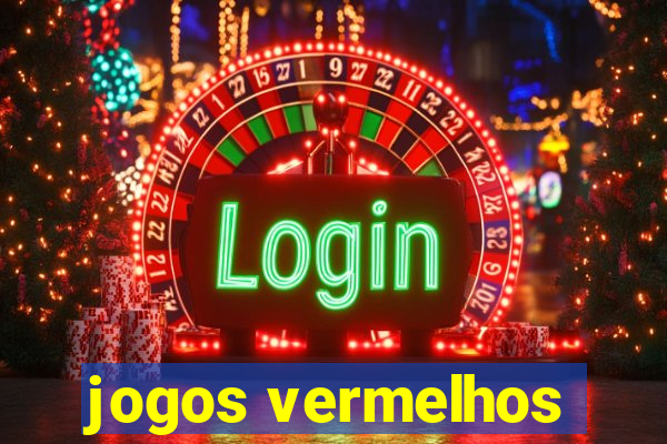 jogos vermelhos