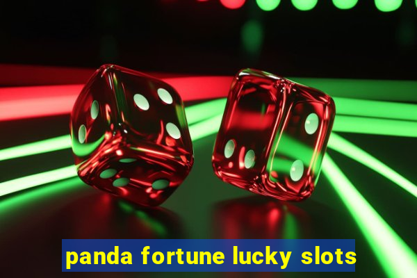 panda fortune lucky slots